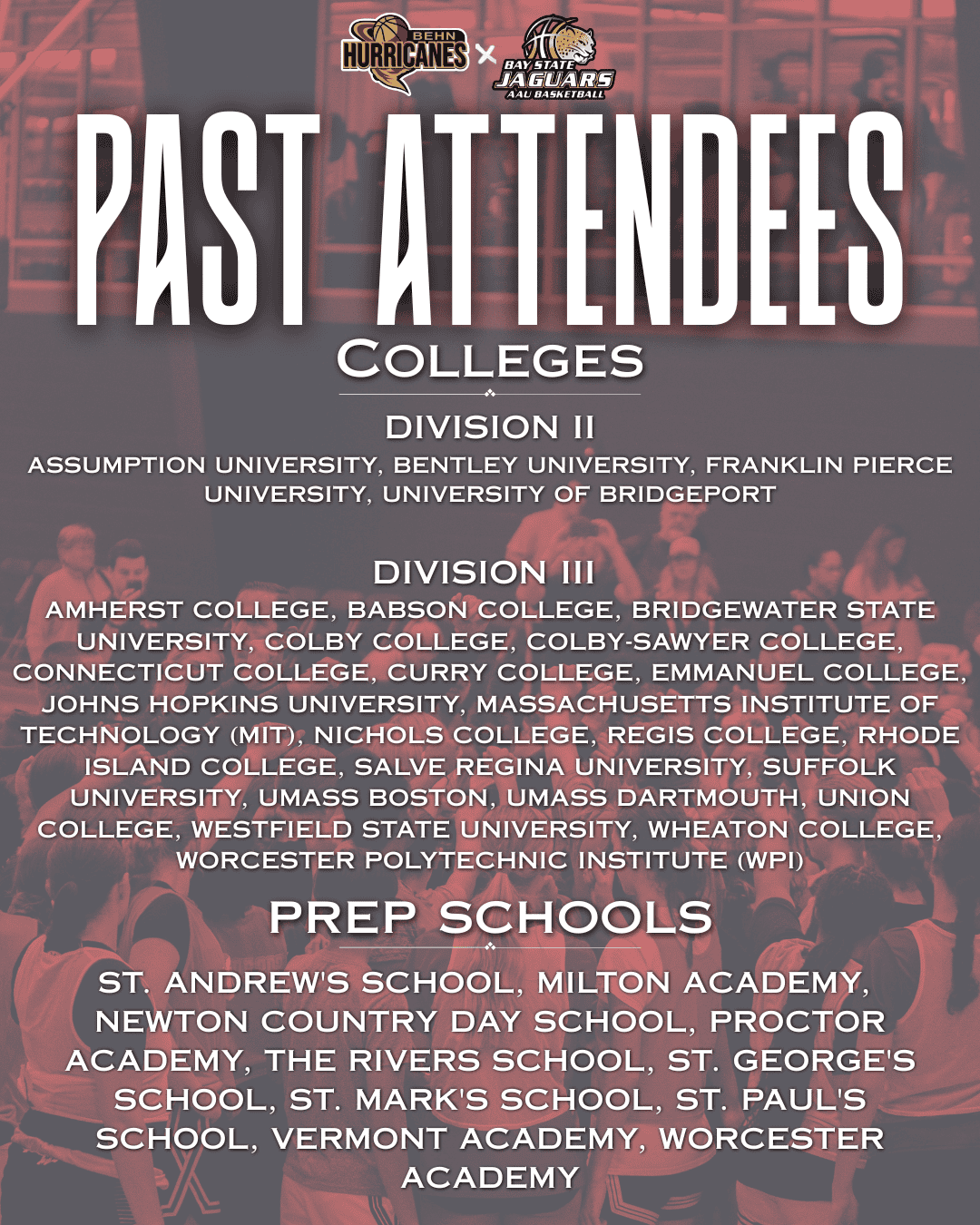 Past attendees: D2, D3 colleges and prep schools